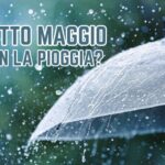 Maggio 2025: previsioni meteo indicano un mese piovoso in gran parte dell’italia