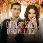 Cherry Season torna su Mediaset: la serie che ha conquistato il pubblico italiano