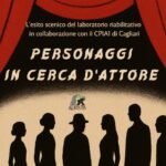 Spettacolo teatrale a Cagliari: il laboratorio riabilitativo presenta “Personaggi in cerca d’attore”